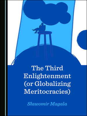 cover image of The Third Enlightenment (or Globalizing Meritocracies)